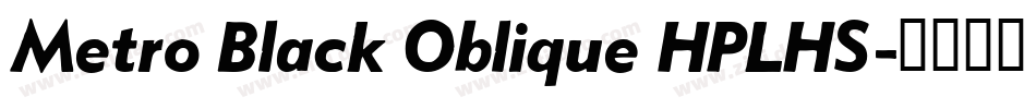 Metro Black Oblique HPLHS字体转换